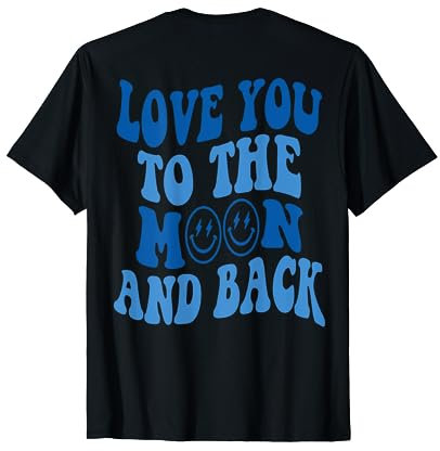 Love you to the moon and back, inspirierendes Zitat T-Shirt