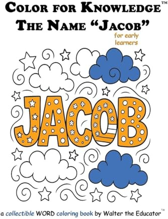 Color for Knowledge: The Name Jacob (Walter the Educator's Color for Knowledge(tm) Book)