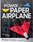 POWERUP Papierflieger-Buch Der ultimative Leitfaden für Papierflugzeuge – entworfen für POWERUP 4.0 & 2.0 betriebene Papierflugzeuge – 10 innovative Designs mit Videoanleitungen