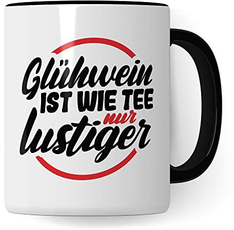 Tasse mit Spruch: Glühwein ist wie Tee nur lustiger Geschenk Weihnachten Winter Glühwein-Becher Geschenkidee Punsch lustig