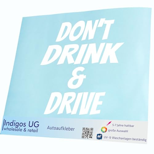 INDIGOS UG Auto Aufkleber Dont Drink and Drive - 90X90mm weiß - Selbstklebender Sticker für Auto, Fenster, Bus oder LKW - Tuning
