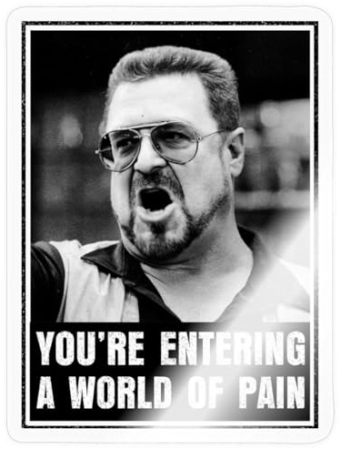 The Big Lebowski You're Entering A World Of Pain Sticker Aufkleber