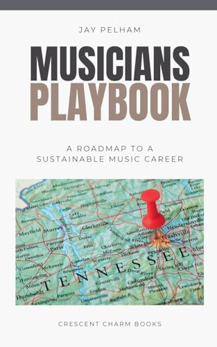 Musician's Playbook: A Roadmap to a Sustainable Music Career