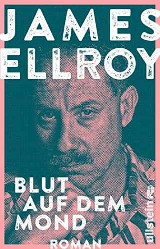 Blut auf dem Mond: Die Lloyd-Hopkins-Trilogie, Band 1 | »Ellroy ist der wohl wahnsinnigste unter den lebenden Dichtern und Triebtätern der amerikanischen Literatur.« SZ