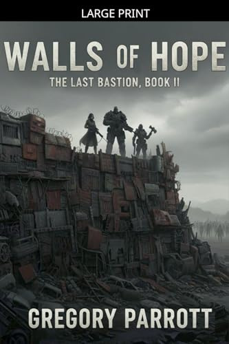 Walls of Hope (Last Bastion, Band 2)