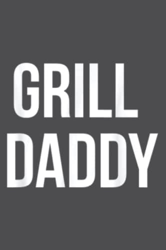Mens Funny Grill Daddy BBQ And Smoking For Father's Day Grilling: - To-do Notebook, 6x9 inches, 116 white paper Pages