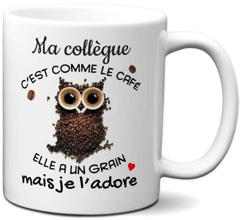 Tasse-Mug - Ma Collègue c'est comme le Café - Idée Cadeau Entreprise Amie Travail Nouveau Job
