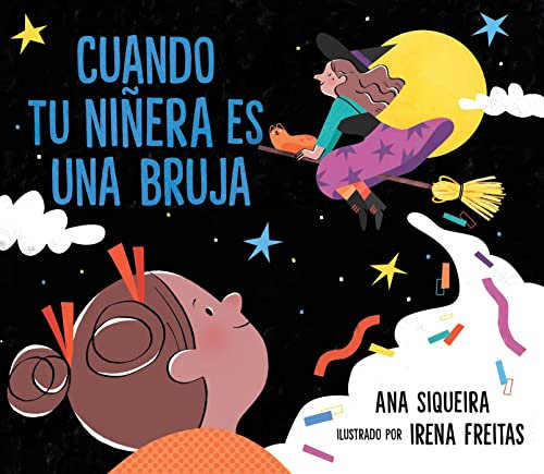 Cuando tu niñera es una bruja (If Your Babysitter Is a Bruja) (Spanish Edition)