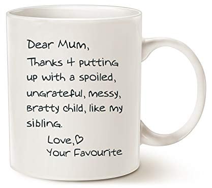 This Mother's Day Gifts Funny Mum Coffee Mug, Dear Mum Thanks 4 Putting up with a Spoiled Love Your Favourite Christmas Gifts for Mother Porcelain Cup, White 11 Oz
