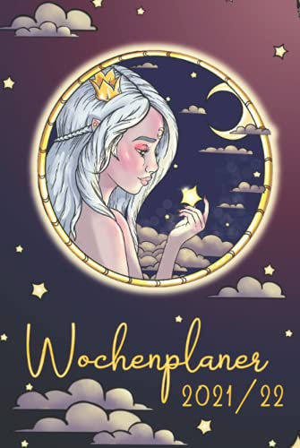 Wochenplaner 2021 2022 - Fantasie Journal - Jahresübergreifend mit 60 Wochen - zum Ausmalen: Jahreskalender Kalender Planer Notizbuch Fee Malbuch