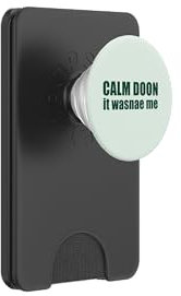 CALM DOON IT WASNAE ME Scottish Accent Divertente Scozia Meme PopSockets PopWallet per MagSafe