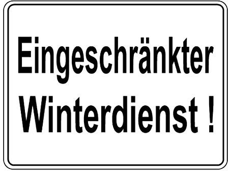 Eingeschränkter Winterdienst-Schild-Aluminium geprägt-Warnschild-Hinweisschild-Türschild (1500-115 = 400 x 300 mm Alu.-geprägt)