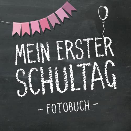 Mein erster Schultag 2023, Fotobuch zum Schulanfang für Mädchen: Erinnerungsalbum & Gästebuch als Geschenk für die Schultüte zum ersten Schultag