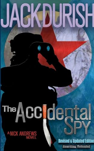 The Accidental Spy: Book 1: A Nick Andrews Novel