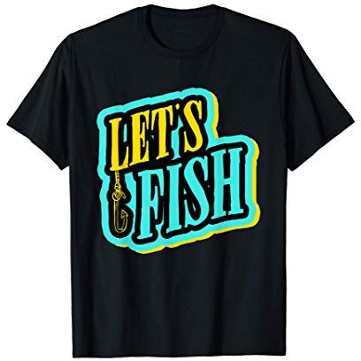 Fischer Fischer Jäger Fischerei Jagd Angler Let's Fish T-Shirt