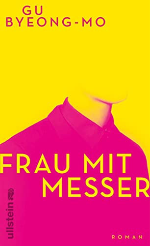 Frau mit Messer: Roman | Der Bestseller aus Südkorea jetzt verfilmt! Berlinale 2025 | Frau mit Hund, kinderlos, kurz vor dem Ruhestand, sucht neues Leben, Beruf: Auftragsmörderin
