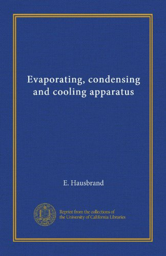 Evaporating, condensing and cooling apparatus