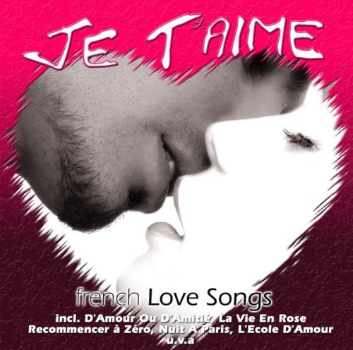 International Lovesongs - Je T'aime