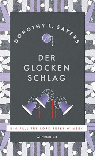 Der Glocken Schlag: Kriminalroman (Ein Fall für Lord Peter Wimsey 9)
