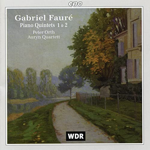 Gabriel Fauré: Klavierquintette (Piano Quintets) 1 & 2