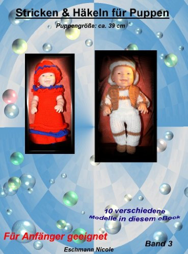 Häkeln und Stricken für Puppen 39 cm Band 3 (Häkeln & Stricken für Puppen 39 cm)