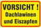 Schild Vorsicht Achtung Dachlawinen und Eiszapfen aus Aluminium-Verbundmaterial 3mm stark 20 x 30 cm