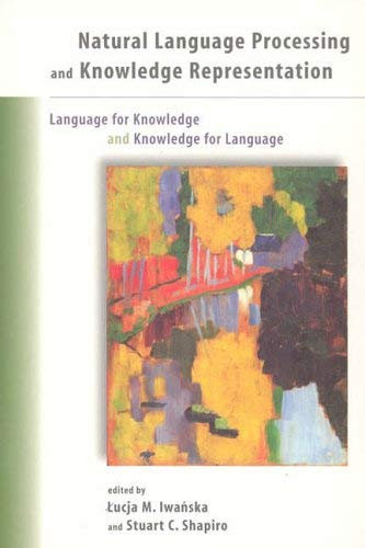 [(Natural Language Processing and Knowledge Representation: Language for Knowledge and Knowledge for Language )] [Author: Lucja Iwanska] [Aug-2000]