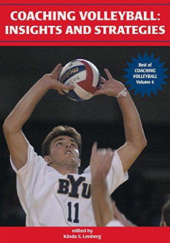 Coaching Volleyball: Insights and Strategies (Best of Coaching Volleyball Book 4) (English Edition)