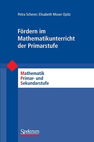 Fördern im Mathematikunterricht der Primarstufe (Mathematik Primarstufe und Sekundarstufe I + II)