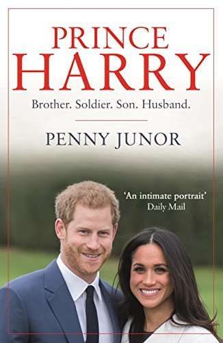 Prince Harry: Brother. Soldier. Son. Husband. (English Edition)