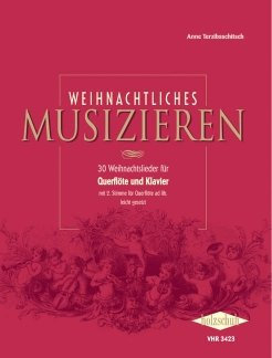 Firma Holzschuh Verlag WEIHNACHTLICHES MUSIZIEREN - arrangiert für Querflöte - Klavier - Zwei Stimmen [Noten/Sheetmusic]