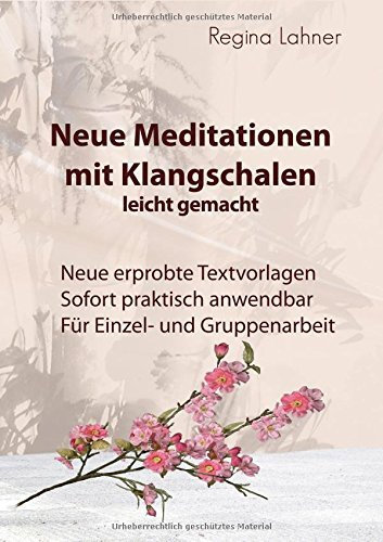 Neue Meditationen mit Klangschalen by Regina Lahner (2015-11-16)