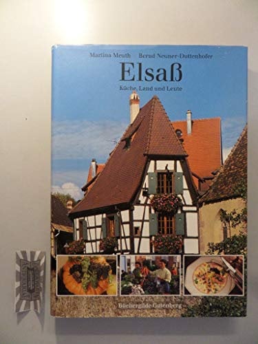 Elsass. Küche, Land und Leute.