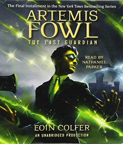 Artemis Fowl 8: The Last Guardian by Colfer, Eoin on 10/07/2012 Unabridged edition