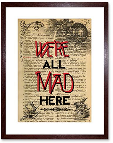 Wee Blue Coo UPCYCLE WE'RE ALL MAD HERE QUOTE ALICE WONDERLAND CHESHIRE FRAMED ART F97X12436