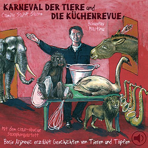 Der Karneval der Tiere und Die Küchenrevue