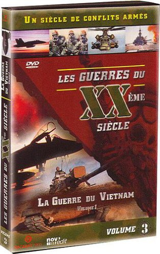 Les Guerres du XXème siècle, Vol.3 : La Guerre du Vietnam (partie 1)