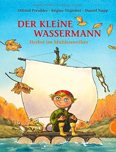 Der kleine Wassermann, Herbst im Mühlenweiher von Otfried Preußler (16. Juli 2014) Gebundene Ausgabe