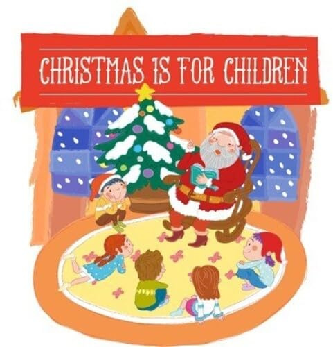 Christmas Is for Children