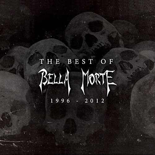 The Best Of Bella Morte 1996-2012