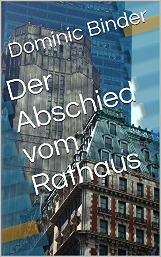 Der Abschied vom Rathaus