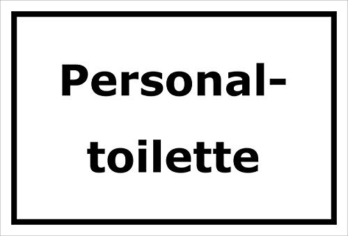 Melis-Folienwerkstatt Schild – Personaltoilette – 15x20cm, 30x20cm und 45x30cm – Bohrlöcher Aufkleber Hartschaum Aluverbund -S00225A