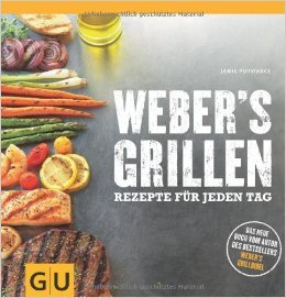 Weber's Grillen: Rezepte für jeden Tag (GU Weber Grillen) ( 8. Februar 2012 )