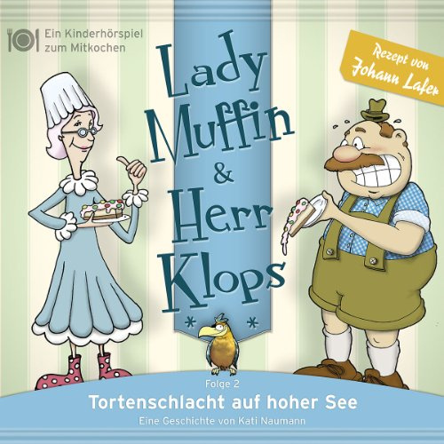 Lady Muffin & Herr Klops, Folge 2: Tortenschlacht auf hoher See