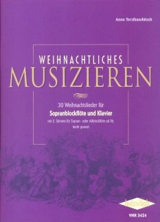 Firma Holzschuh Verlag WEIHNACHTLICHES MUSIZIEREN - arrangiert für Sopranblockflöte - Klavier - Zwei Stimmen [Noten/Sheetmusic]