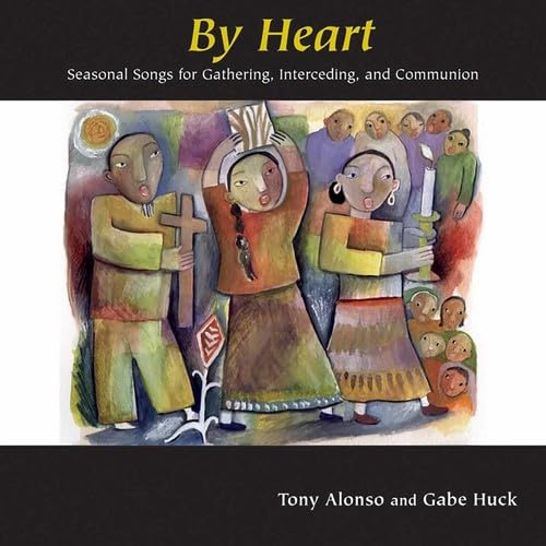 By Heart: Seasonal Songs for Gathering, Interceding, and Communion