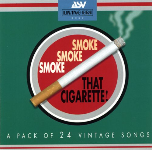 Smoke Smoke Smoke That Cigarette!