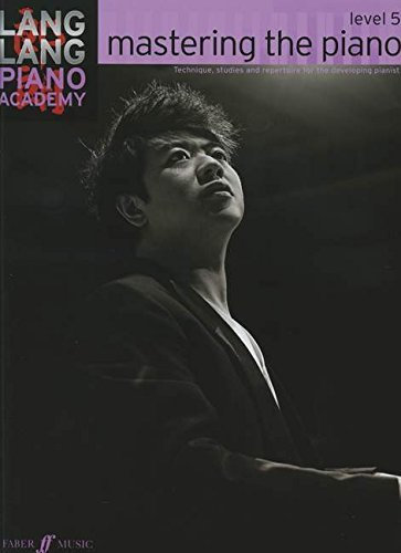 Lang Lang Piano Academy: Mastering the Piano 5 (Piano Solo) (Faber Edition) by Lang Lang (2014) Paperback