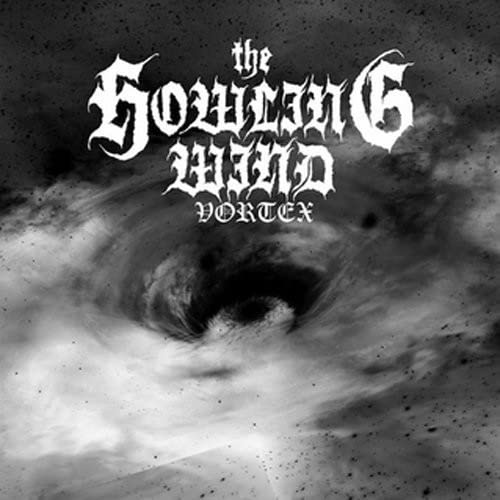 The Howling Wind (U.S.) - Vortex