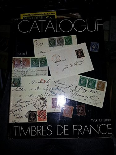 Catalogue spécialisé des timbres de france tome I 1849 1900